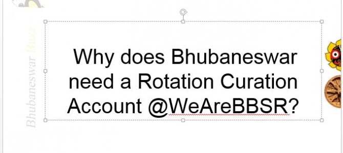 Why does Bhubaneswar need a Rotation Curation Account /@WeAreBBSR?